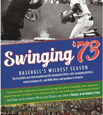 MMO Book Review: Swinging ’73: Baseball’s Wildest Season