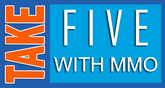 TAKE 5 WITH MMO