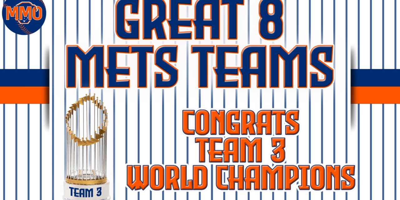 MMO’s Great 8 Mets Teams: Team 3 Takes the Trophy