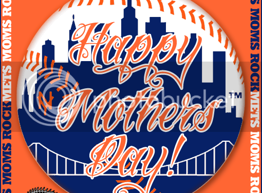 Happy Mother’s Day Mets Moms!
