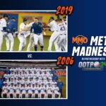 Mets Madness Second Round Preview: 2006 Mets vs. 2019 Mets