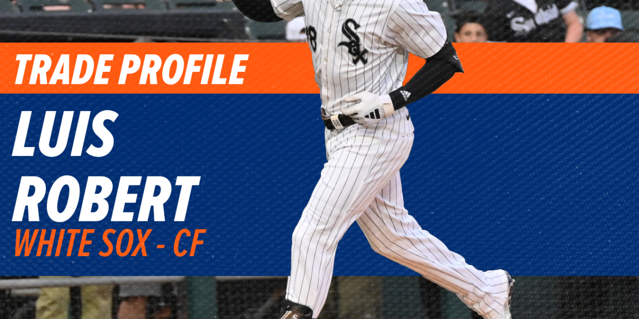 Trade Profile: Luis Robert Jr., CF