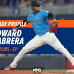 Trade Profile: Edward Cabrera, RHP