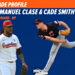 Trade Profile: Emmanuel Clase, Cade Smith