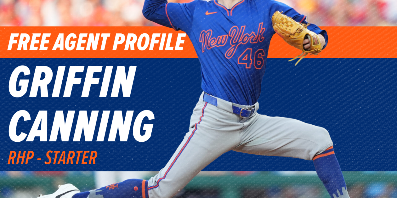 Free Agent Profile: Griffin Canning, SP