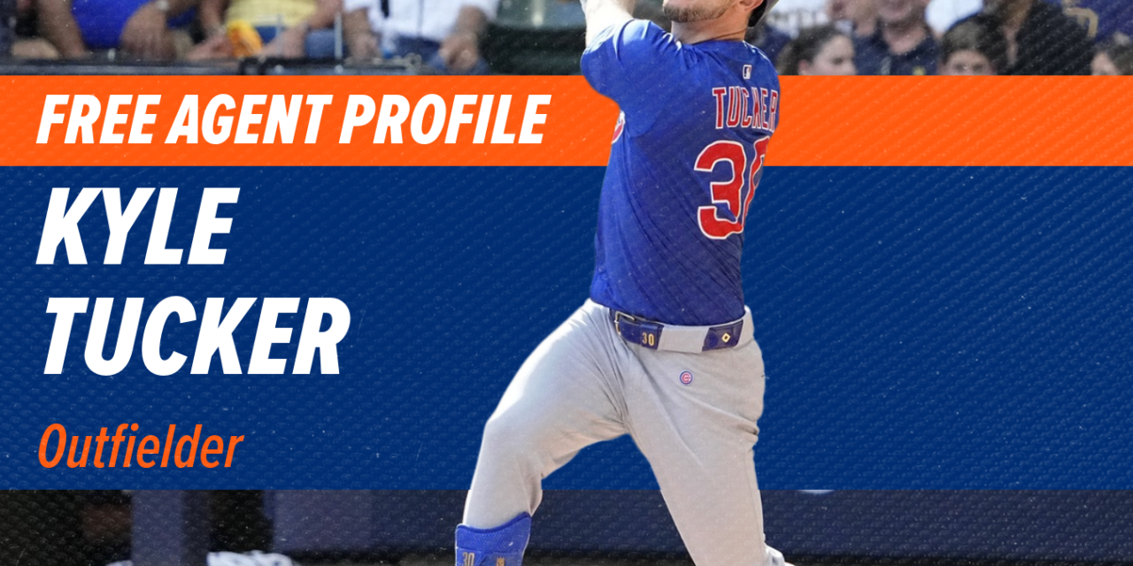 Free Agent Profile: Kyle Tucker, OF